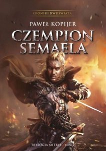 Czempion Semaela Trylogia Mitrys Tom 2