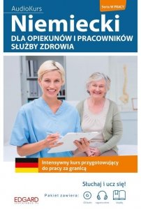 Niemiecki dla opiekunów i pracowników służby zdrowia. Intensywny kurs przygotowujący do pracy za gra