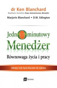 Jednominutowy Menedżer. Równowaga życia i pracy - audiobook / ebook