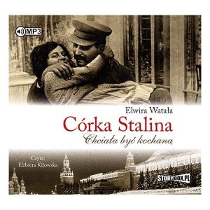 Córka Stalina. Chciała być kochaną - audiobook