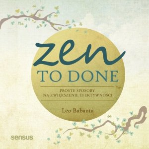 Zen To Done. Proste sposoby na zwiększenie efektywności - audiobook / ebook