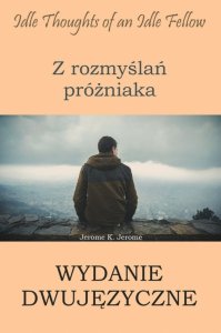 Z rozmyślań próżniaka - wydanie dwujęzyczne polsko-angielskie (EBOOK)