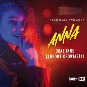 Anna oraz inne klubowe opowiastki - audiobook / ebook