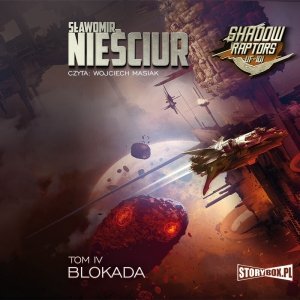 Shadow Raptors. Tom 4. Blokada - audiobook / ebook