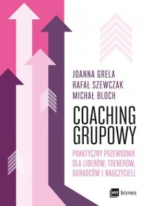 Coaching grupowy. Praktyczny przewodnik dla liderów, trenerów, doradców i nauczycieli (EBOOK)