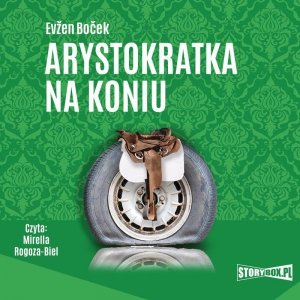 Arystokratka. Tom 3. Arystokratka na koniu - audiobook / ebook