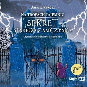 Na tropach tajemnic. Tom 4. Sekret starego zamczyska - audiobook