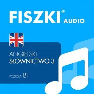 FISZKI audio - angielski - Słownictwo 3 - audiobook