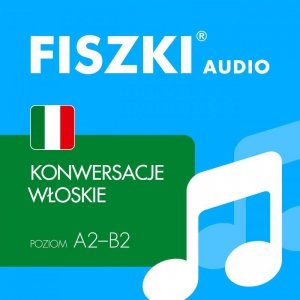 FISZKI audio - włoski - Konwersacje - audiobook