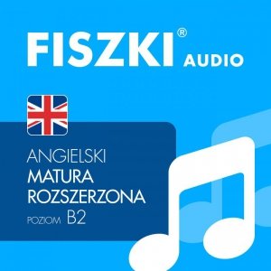 FISZKI audio - angielski - Matura rozszerzona - audiobook