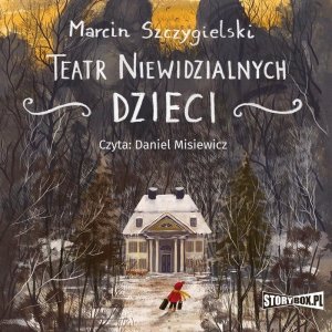 Teatr niewidzialnych dzieci - audiobook