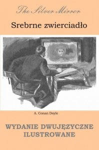 Srebrne zwierciadło. Wydanie dwujęzyczne ilustrowane (EBOOK)