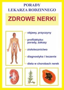 Zdrowe nerki. Porady Lekarza Rodzinnego (EBOOK)