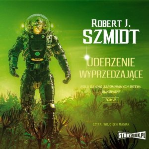 Pola dawno zapomnianych bitew. Bukowski. Tom 2. Uderzenie wyprzedzające - audiobook