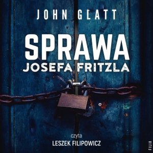 Sprawa Josefa Fritzla - audiobook