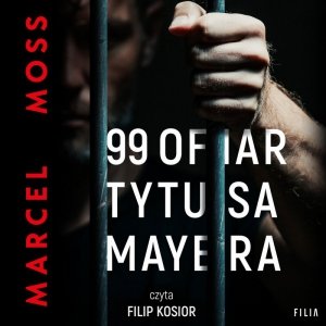 99 ofiar Tytusa Mayera - audiobook
