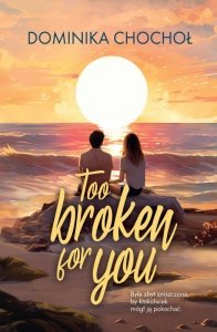 Too Broken for You (EBOOK)