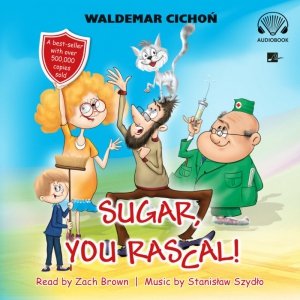 Sugar, You rascal! (Cukierku, Ty łobuzie!) - audiobook