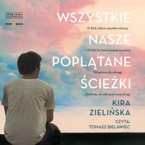 Wszystkie nasze poplątane ścieżki - audiobook