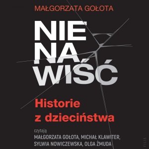Nienawiść. Historie z dzieciństwa - audiobook