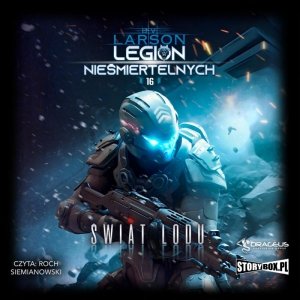 Legion Nieśmiertelnych. Tom 16. Świat Lodu - audiobook