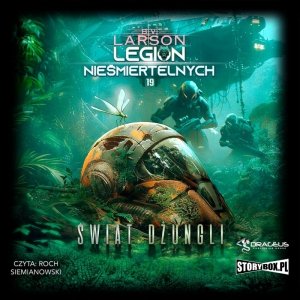 Legion Nieśmiertelnych. Tom 19. Świat Dżungli - audiobook