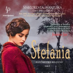 Nawłociowe wzgórze. Tom 1. Stefania - audiobook