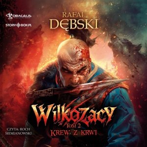 Wilkozacy. Tom 2. Krew z krwi - audiobook