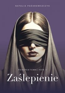 Perspektywa. Tom 1. Zaślepienie (EBOOK)