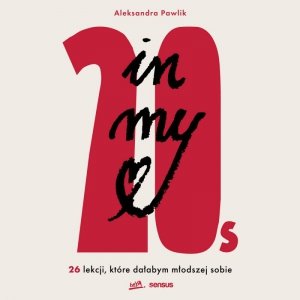 In my 20s. 26 lekcji, które dałabym młodszej sobie - audiobook
