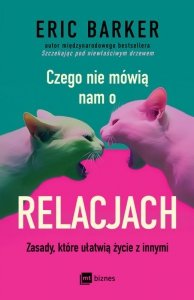 Czego nie mówią nam o relacjach. Zasady, które ułatwią życie z innymi (EBOOK)