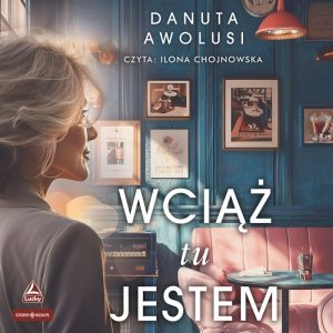 Wciąż tu jestem - audiobook