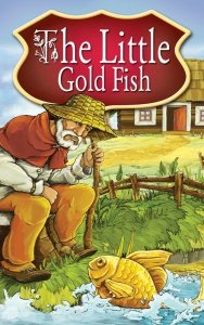 The Little Gold Fish. Fairy Tales (EBOOK)