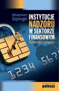Instytucje nadzoru w sektorze finansowym (EBOOK)