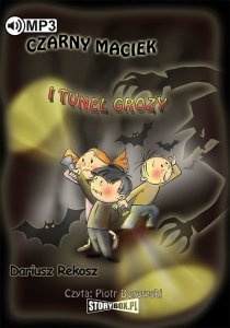 Czarny Maciek i tunel grozy - audiobook