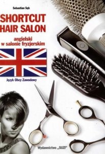 Angielski w salonie fryzjerskim. Shortcut hair salon. Język obcy zawodowy 