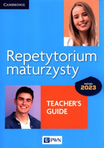 Repetytorium maturzysty język angielski poziom podstawowy i rozszerzony Teacher's Guide