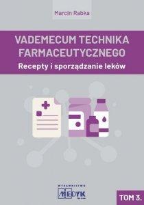 Vademecum Technika Farmaceutycznego Tom 3