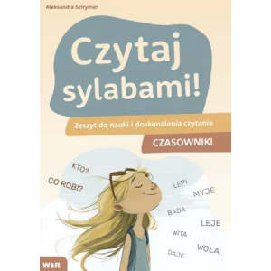 Czytaj sylabami! Zeszyt do nauki i doskonalenia czytania Czasowniki
