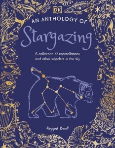 An Anthology of Stargazing. A Collection of Stars and Constellations