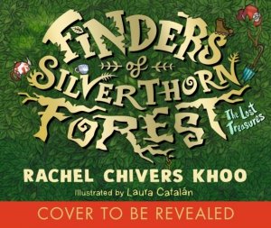 Finders of Silverthorn Forest: The Lost Treasures