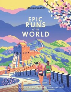 Epic Runs of the World. Lonely Planet