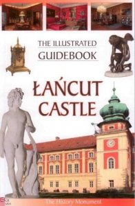 Łańcut Castle. The Illustrated Guidebook. Zamek Łańcut - wersja angielska