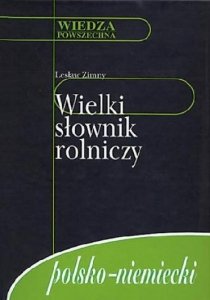 Wielki słownik rolniczy polsko-niemiecki 