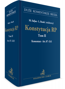 Konstytucja RP. Tom II. Komentarz do art. 87–243