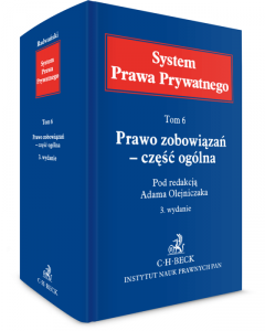 Prawo zobowiązań - część ogólna. System Prawa Prywatnego. Tom 6