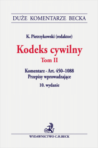 Kodeks cywilny. Tom II. Komentarz do art. 450–1088. Przepisy wprowadzające