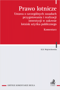 Prawo lotnicze. Ustawa o szczególnych zasadach przygotowania i realizacji inwestycji w zakresie lotnisk użytku publicznego. Kome