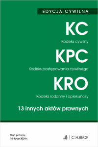 EDYCJA CYWILNA. Kodeks cywilny. Kodeks postępowania cywilnego. Kodeks rodzinny i opiekuńczy. 13 innych aktów prawnych