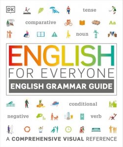 English for Everyone. English Grammar Guide. A comprehensive visual reference